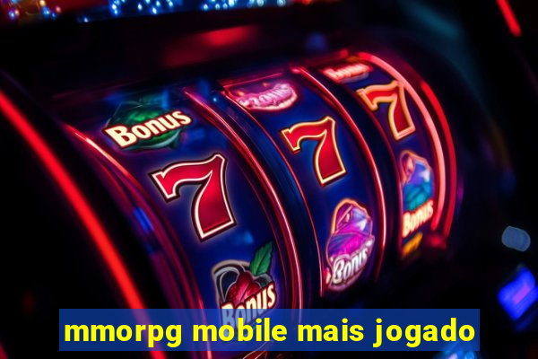 mmorpg mobile mais jogado